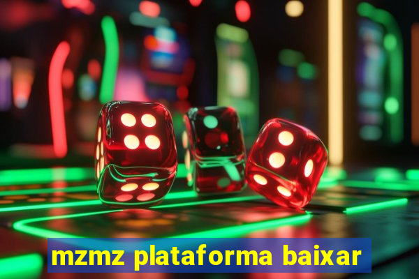 mzmz plataforma baixar